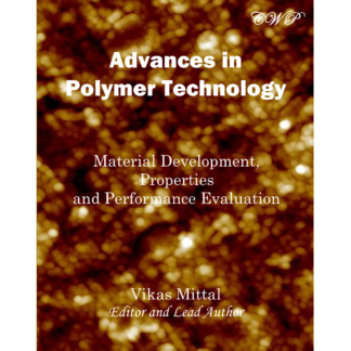 Advances in Polymer Technology: Material Development, Properties and Performance Evaluation (Hardcover)