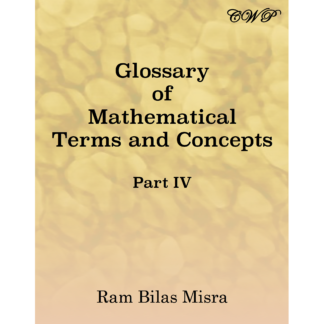 Glossary of Mathematical Terms and Concepts, Part IV (Softcover)